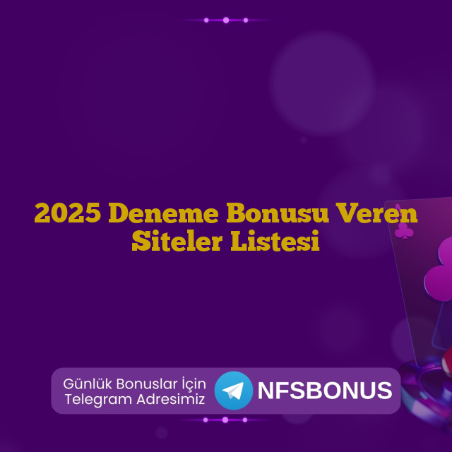2025 Deneme Bonusu Veren Siteler Listesi